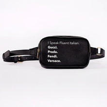 Load image into Gallery viewer, “In Case You Were Wondering I Also Speak Italian” Fanny Pack
