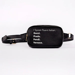 “In Case You Were Wondering I Also Speak Italian” Fanny Pack